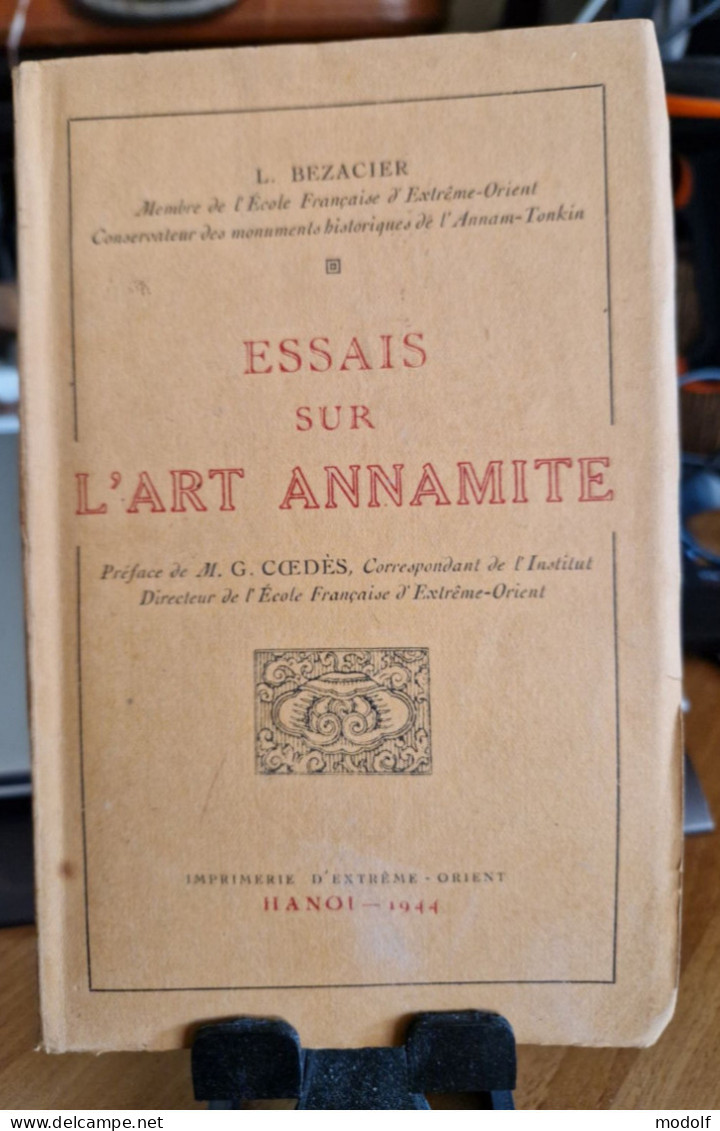 Essais Sur L'Art Annamite - L. Bezacier - Hanoi - 1944 - Dédicacé - Arte