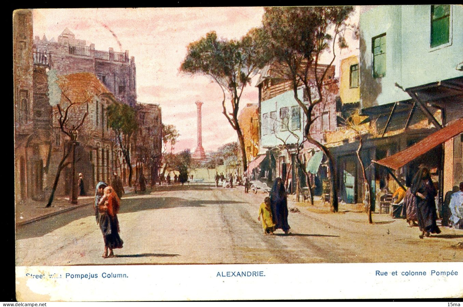 ALEXANDRIE Rue Et Colonne Pompée Street Pompejus Column Piere Agoplas 1907 - Alexandrie