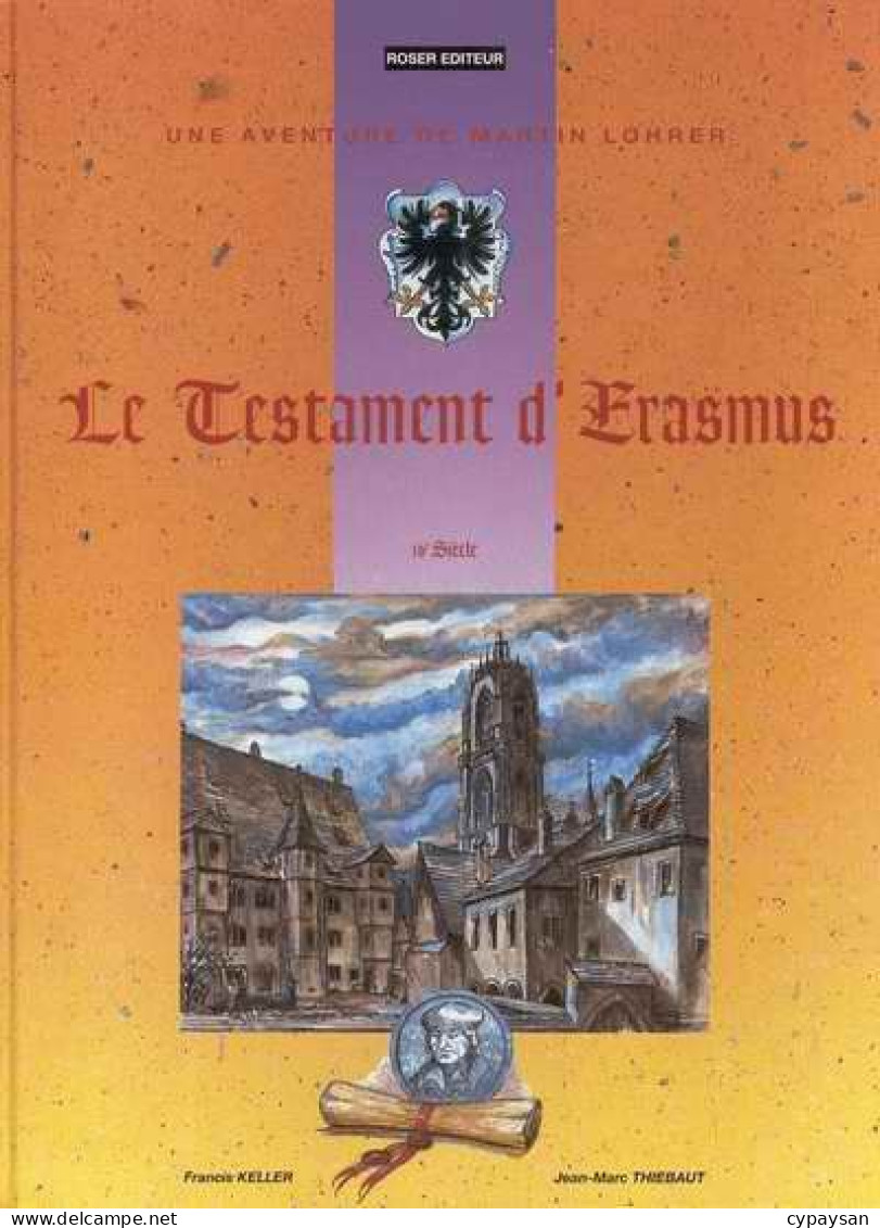 Martin Lohrer 4 Le Testament D'Erasmus EO DEDICACE BE Roser 10/1996 Thiebaut Keller (BI2) - Dédicaces