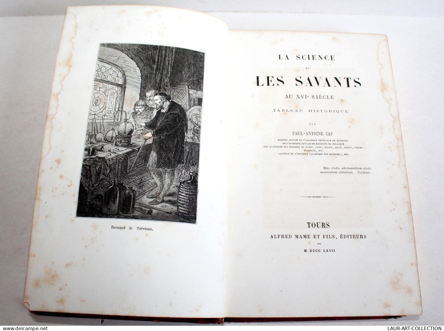 LA SCIENCE ET LES SAVANTS AU XVIe SIECLE TABLEAU HISTORIQUE De P-A CAP 1867 MAME / ANCIEN LIVRE XIXe SIECLE (2603.78) - Scienza