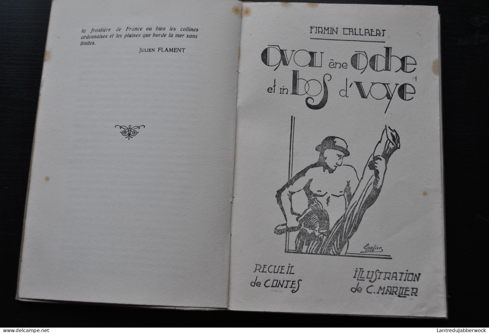 Firmin CALLAERT Avou ène ache et in bos d'voye Recueil de contes WALLON Illustrations de C. MARLIER HENIN Farciennes