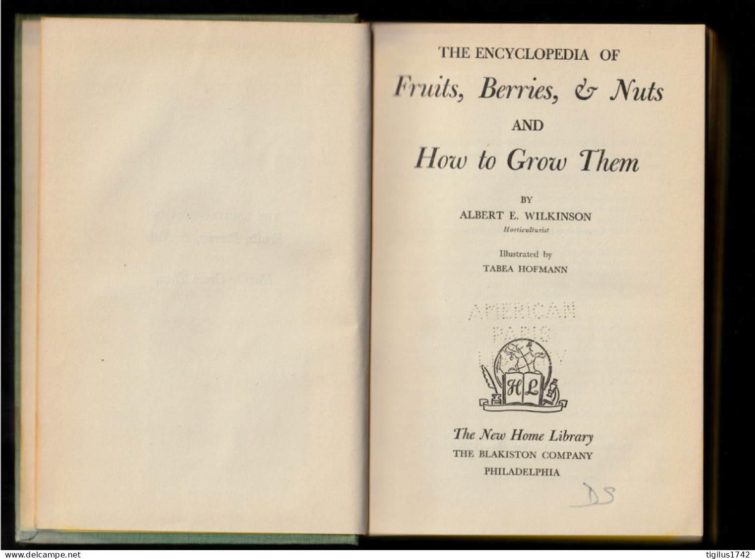 Albert E. Wilkinson. The Encyclopedia Of Fruits, Berries And Nuts And How To Grow Them. The New Home Library, Philadelph - Science