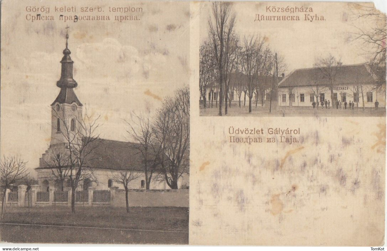 Old Postcard Gaj, Southern Banat, Vojvodina.  Gruss Aus Galyarol. Opštinska Kuća I Srpska Crkva - Serbie