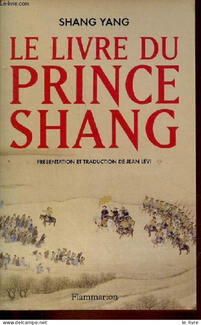 Le Livre Du Prince Shang. - Yang Shang - 2005 - Sonstige & Ohne Zuordnung