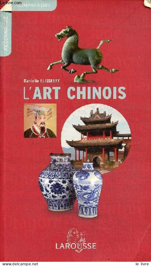 L'art Chinois - Collection " Reconnaître & Comprendre ". - Elisseeff Danielle - 2007 - Arte