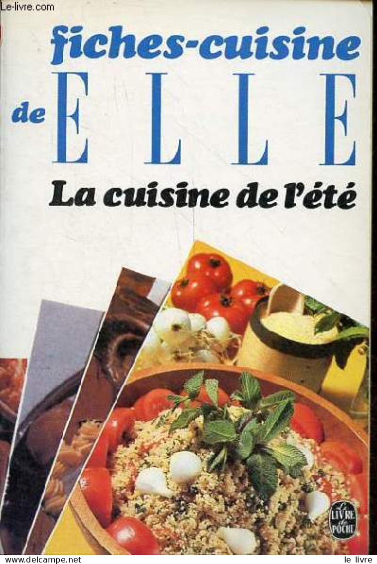 Fiches-cuisine De Elle - La Cuisine De L'été. - Maine Monique & Pejan Janine & Peter Madeleine - 1984 - Gastronomie