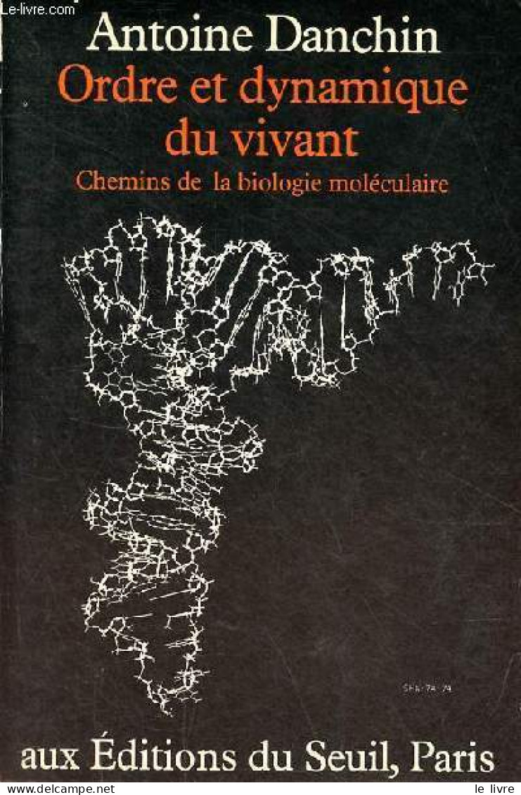 Ordre Et Dynamique Du Vivant - Chemis De La Biologie Moléculaire. - Danchin Antoine - 1978 - Wissenschaft