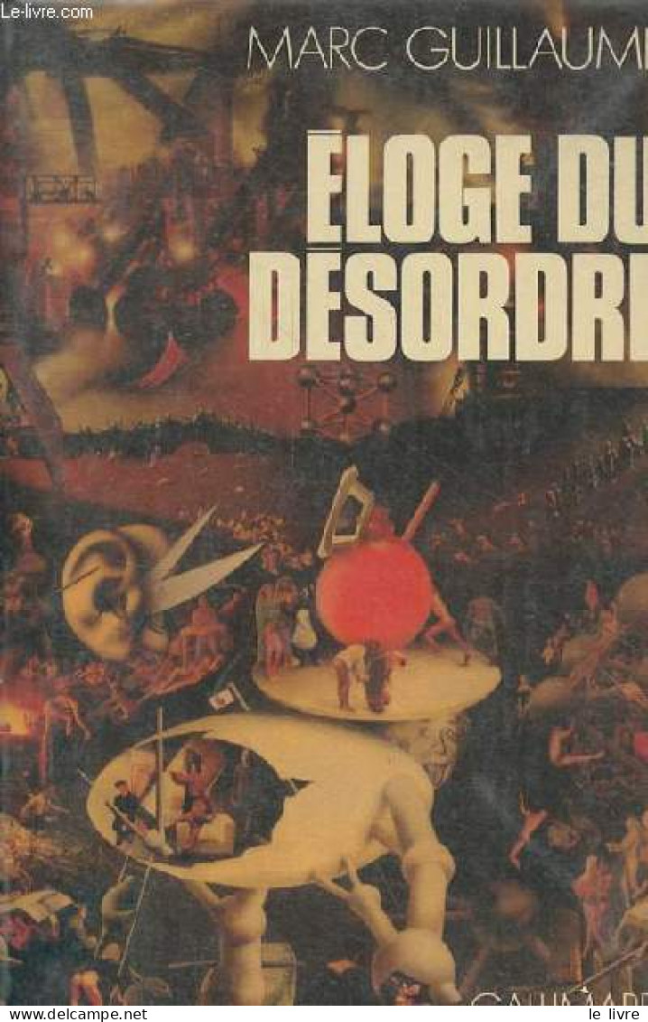 Eloge Du Désordre. - Guillaume Marc - 1978 - Historia