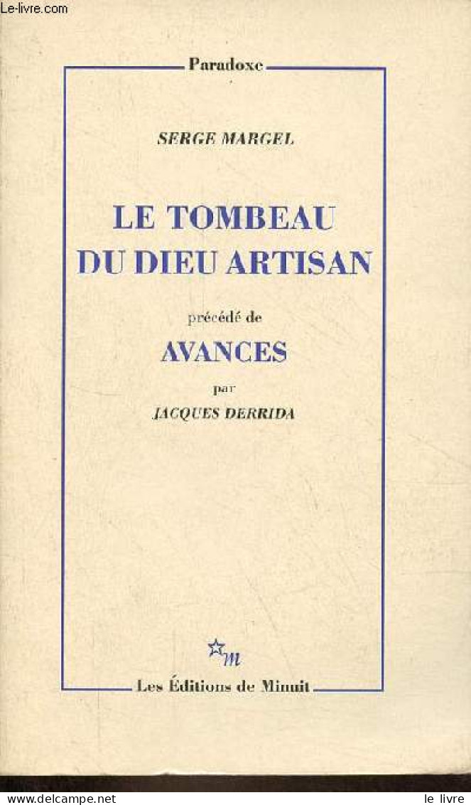 Le Tombeau Du Dieu Artisan Sur Platon Précédé De Avances Par Jacques Derrida. - Margel Serge - 1995 - Psicologia/Filosofia