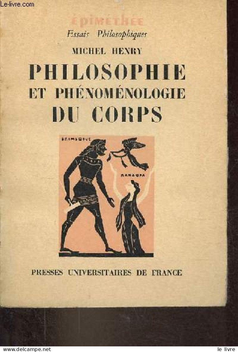 Philosophie Et Phénoménologie Du Corps - Essai Sur L'ontologie Biranienne - Collection " épiméthée Essais Philosophiques - Psychology/Philosophy