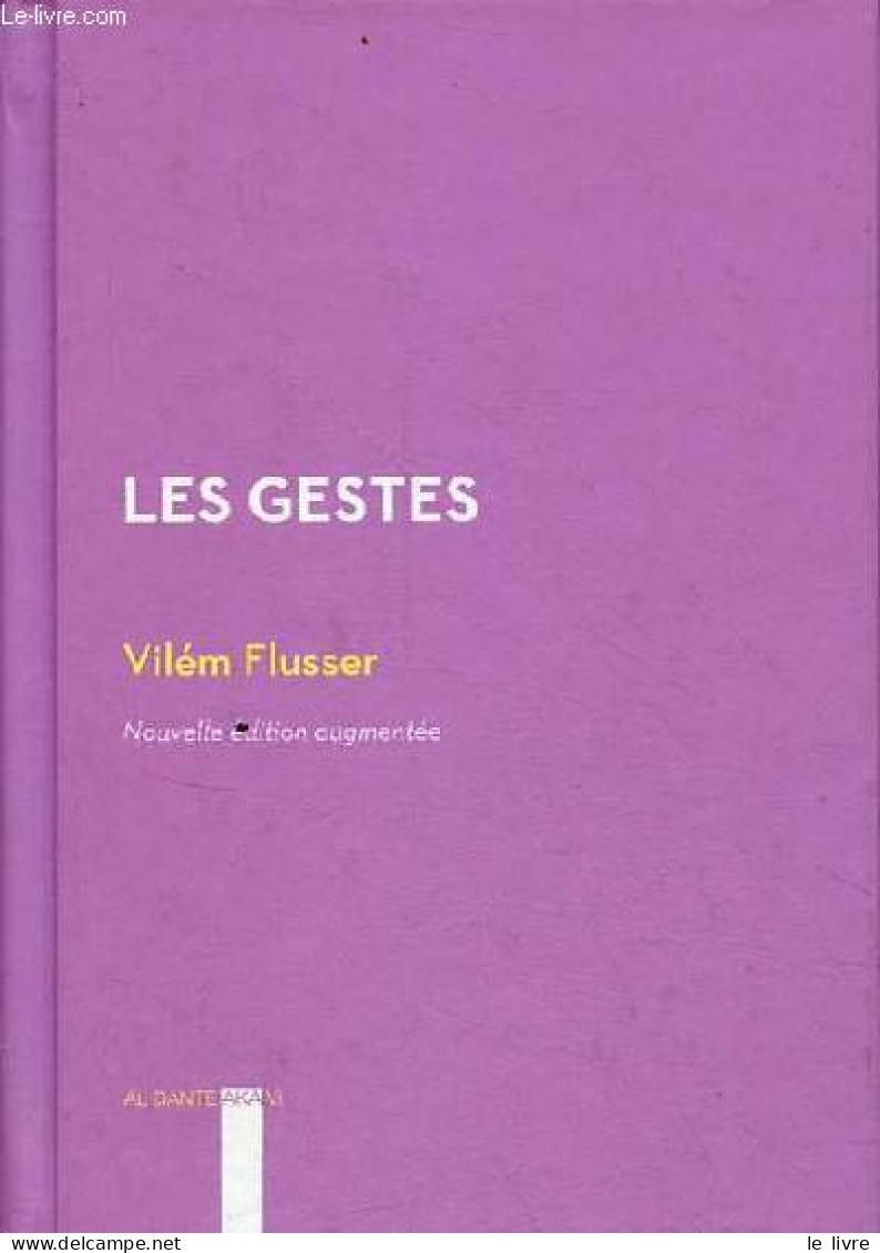 Les Gestes - Nouvelle édition Augmentée - Collection Cahiers Du Midi. - Flusser Vilém - 2014 - Psychologie/Philosophie