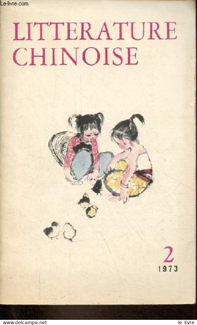 Littérature Chinoise N°2 1973 - Ondes Rouges - Le Portrait - Le Passeur - Notre Nouveau Chef De Compagnie - Trois Petits - Autre Magazines