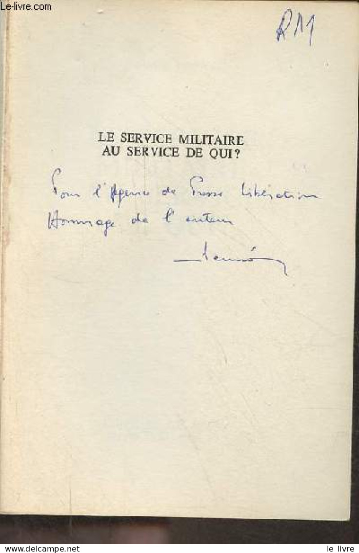 Le Service Militaire Au Service De Qui ? - Collection " Combats " - Dédicace De L'auteur. - Pennac Daniel - 1973 - Autographed