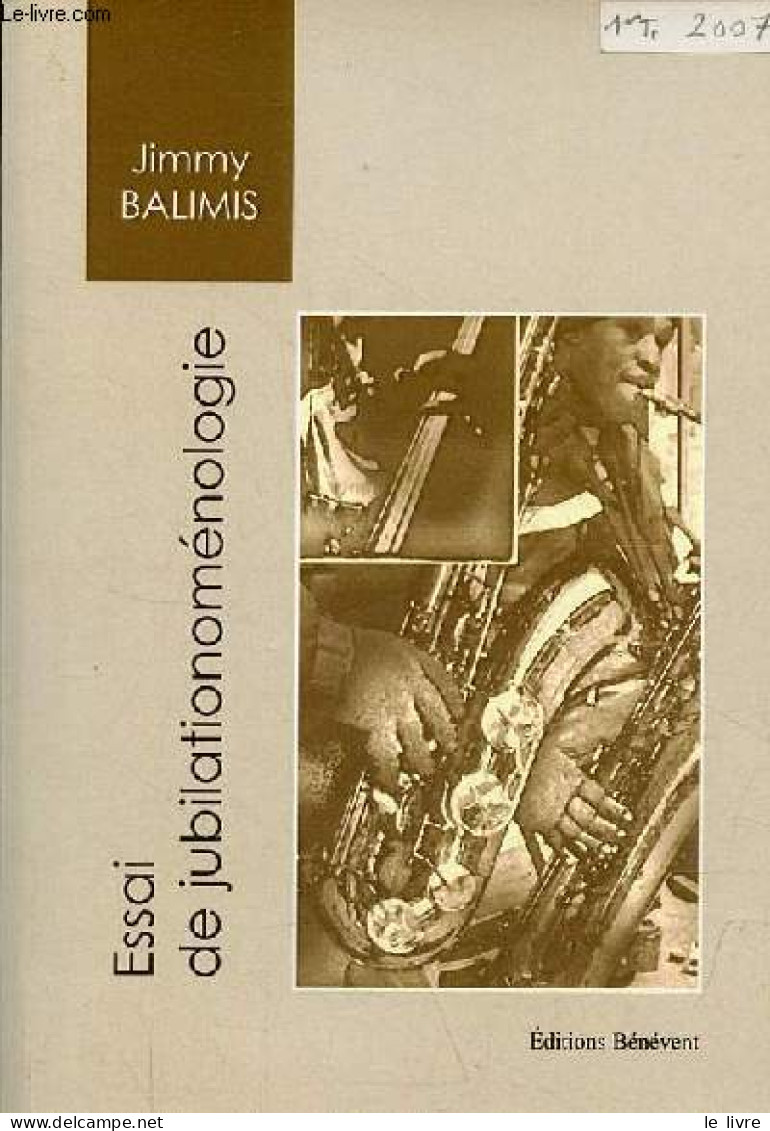 Essai De Jubilationoménologie - La Philosophie Dans La Déjazzorialisation Et La Rejazzorialisation Du Désir Jazz. - Bali - Libros Autografiados