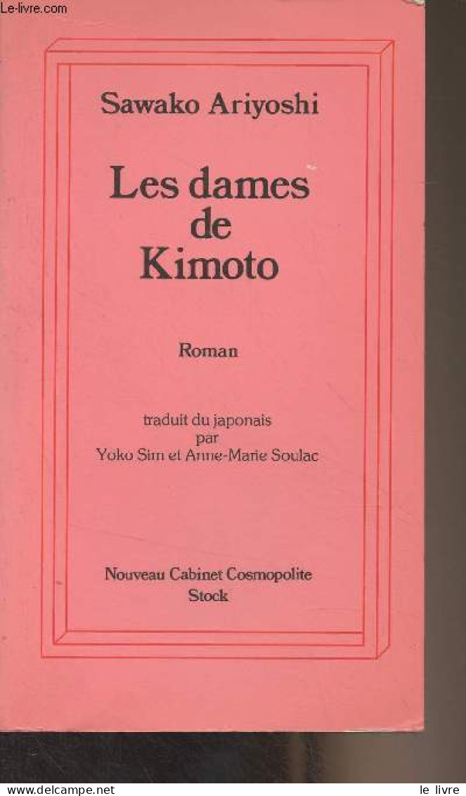 Les Dames De Kimoto - "Nouveau Cabinet Cosmopolite" - Ariyoshi Sawako - 1983 - Sonstige & Ohne Zuordnung
