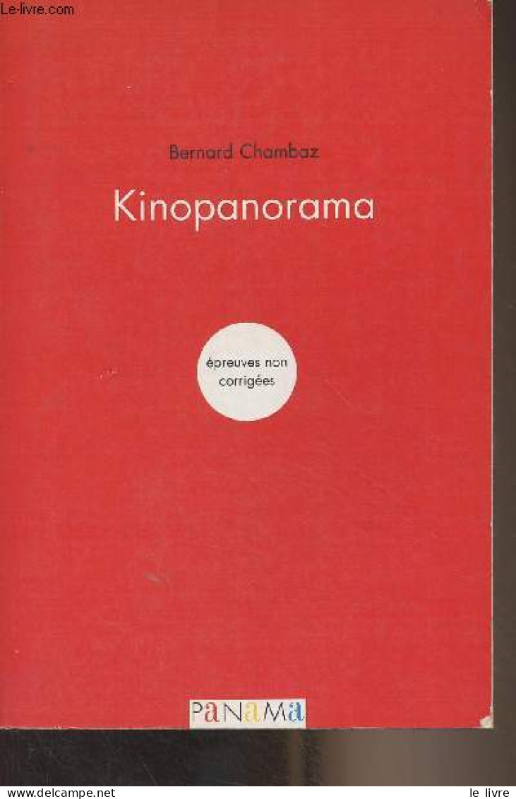 Kinopanorama (Epreuves Non Corrigées) - Chambaz Bernard - 2005 - Andere & Zonder Classificatie