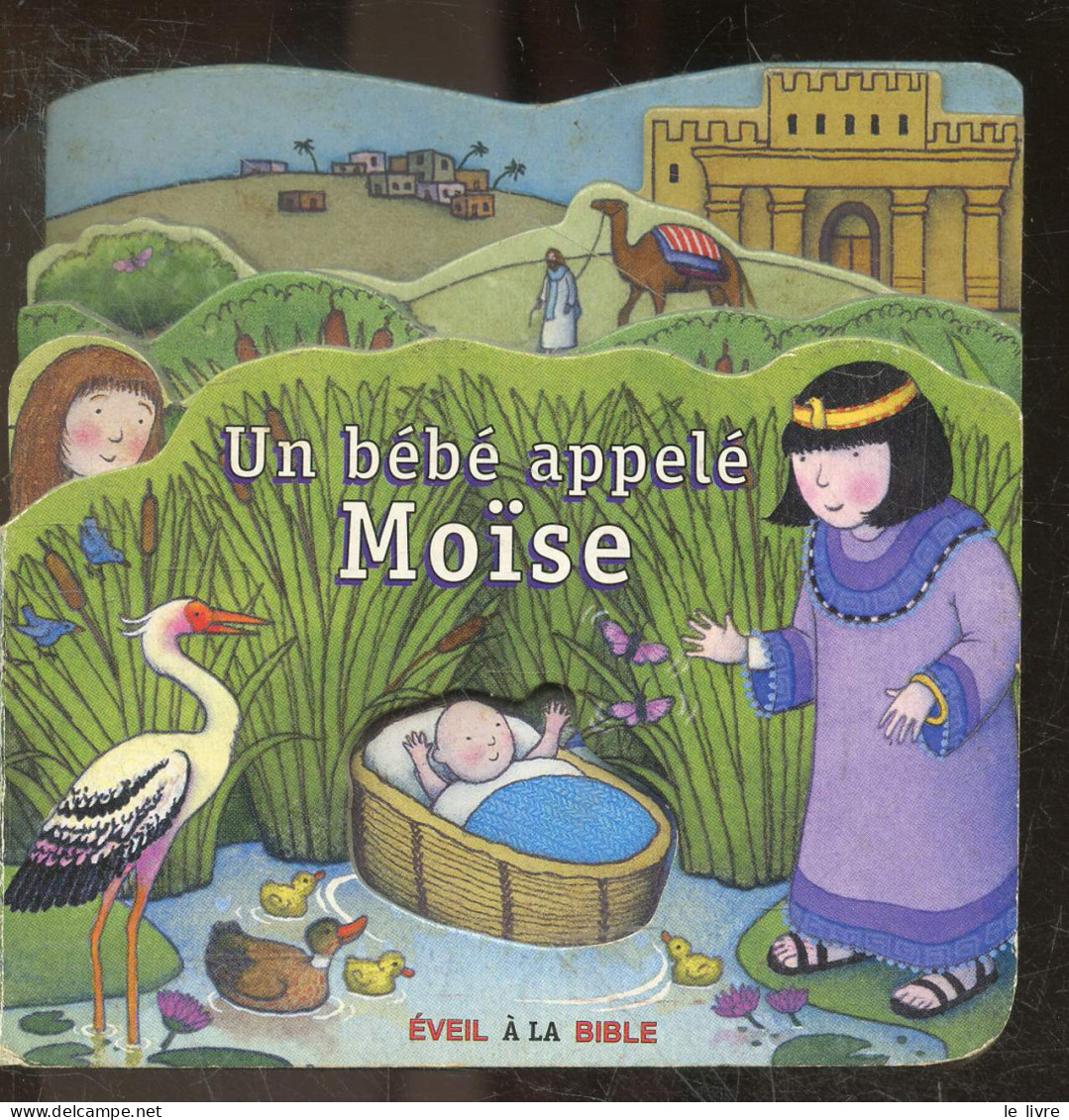 Un Bebe Appele Moise - Eveil A La Bible - A Partir De 10 Mois - Tracey Moroney - Collectif - 2002 - Religione