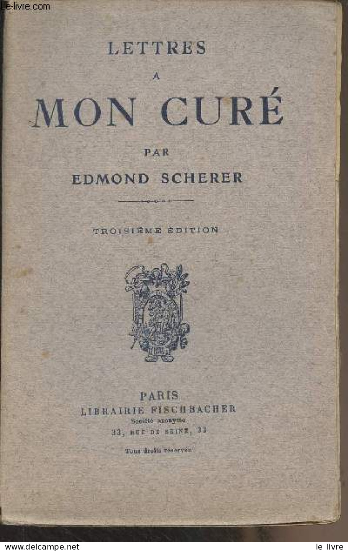 Lettres à Mon Curé (3e édition) - Scherer Edmond - 0 - Andere & Zonder Classificatie