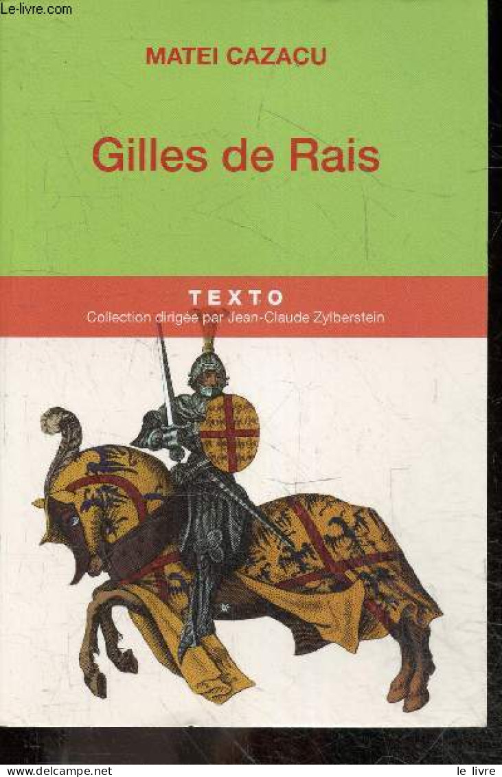 Gilles De Rais - Collection Texto Le Gout De L'histoire - Matei Cazacu - 2012 - Biografie