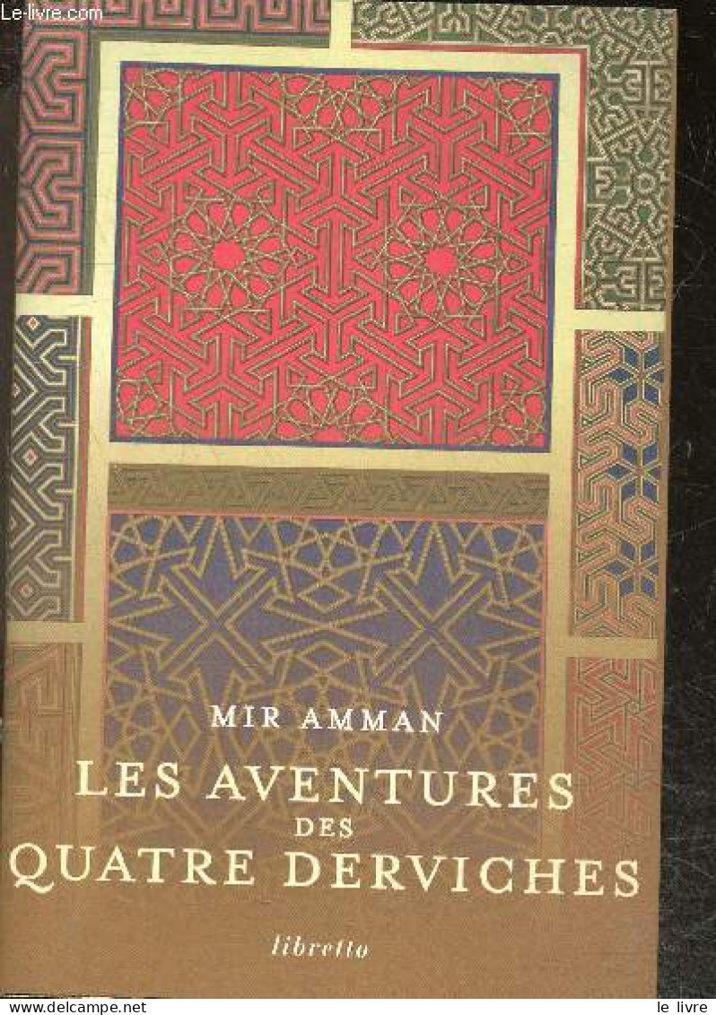 Les Aventures Des Quatre Derviches - Mir Amman- Joseph Heliodore Garcin De Tassy (trad) - 2017 - Sonstige & Ohne Zuordnung