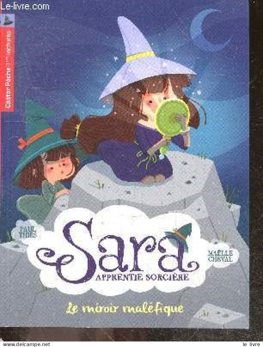 Sara Apprentie Sorciere - N°6 : Le Miroir Malefique - Je Lis Tout Seul, Des 7 Ans - Paul Thies, Maelle Cheval (Illustrat - Andere & Zonder Classificatie