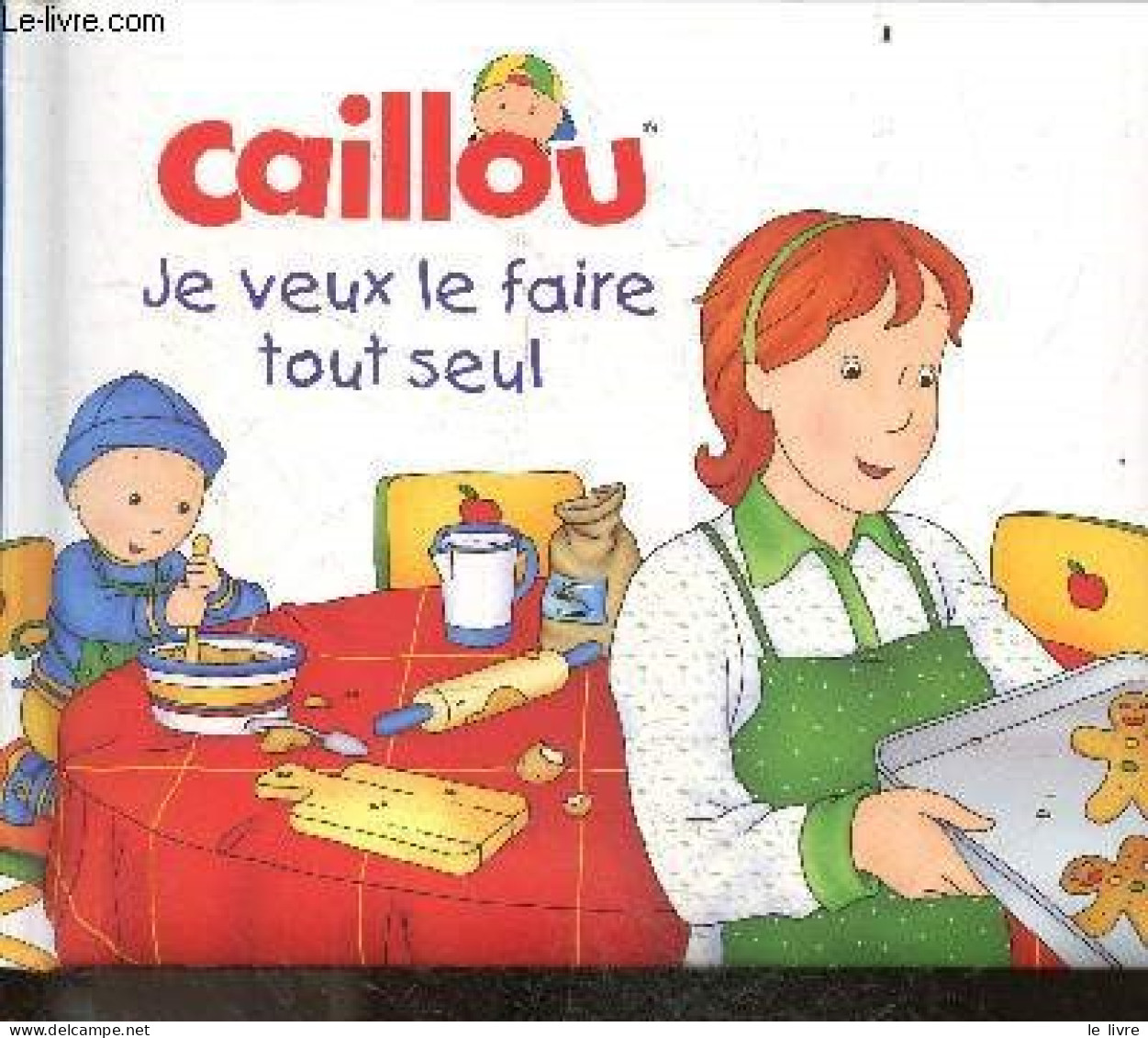 Caillou - Je Veux Le Faire Tout Seul - Christine L'heureux - Nadeau Francine - Kary - 2020 - Altri & Non Classificati