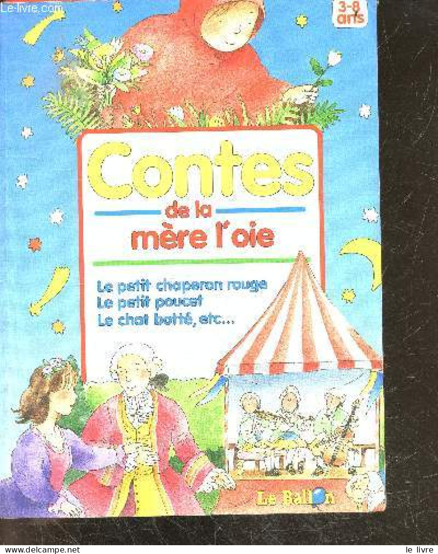 Contes De La Mere L'oie - 3/8 Ans - Le Petit Chaperon Rouge, Le Petit Poucet, Le Chat Botte, Les Fees, Cendrillon - Gill - Autres & Non Classés