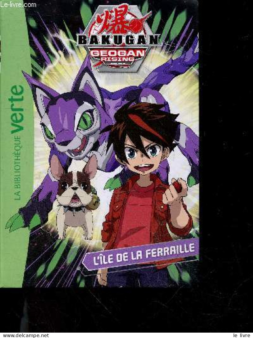 Bakugan - Tome 8 : L'ile De La Ferraille - La Bibliotheque Verte - KAZUHIKO INUKAI - COLLECTIF - 2021 - Autres & Non Classés