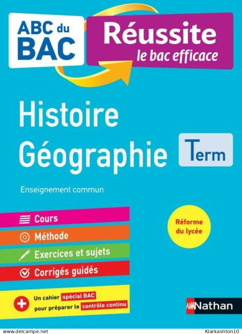 ABC Du BAC - Réussite Le Bac Efficace - Histoire Géographie - Terminale - Autres & Non Classés