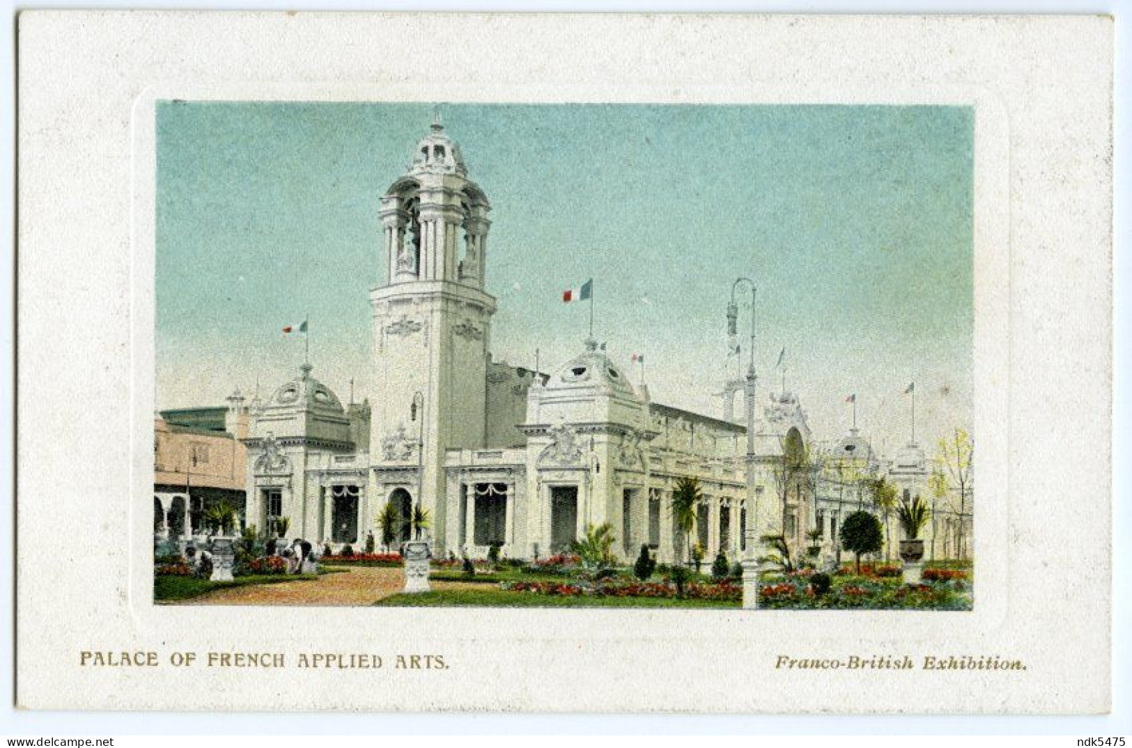 FRANCO BRITISH EXHIBITION, LONDON, 1908 - PALACE OF FRENCH APPLIED ARTS - Exhibitions