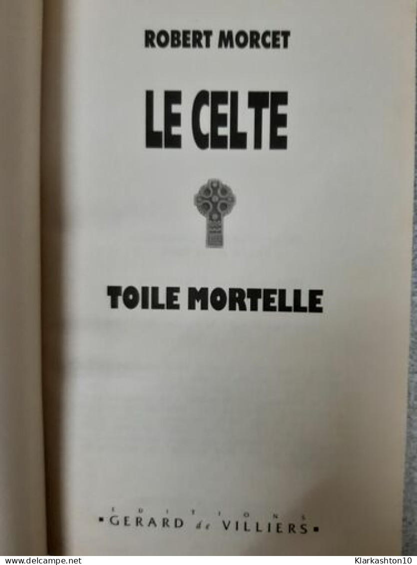 Toile Mortelle (Le Celte) - Other & Unclassified