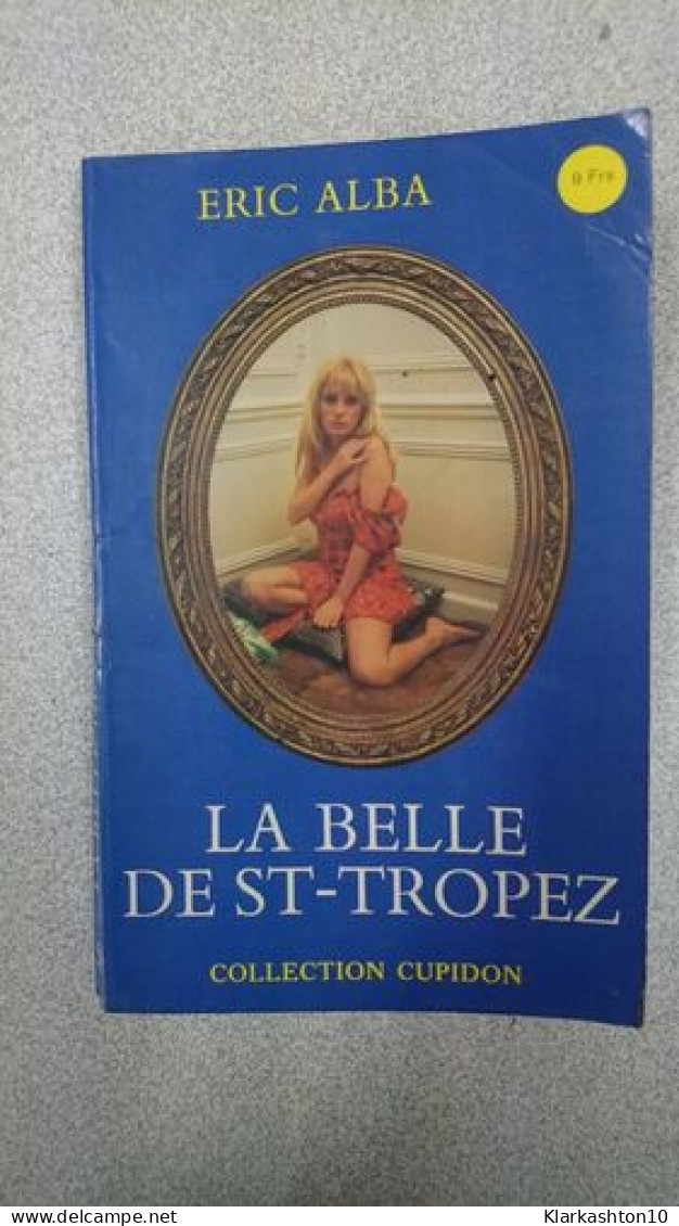 La Belle De Saint-Tropez - Autres & Non Classés