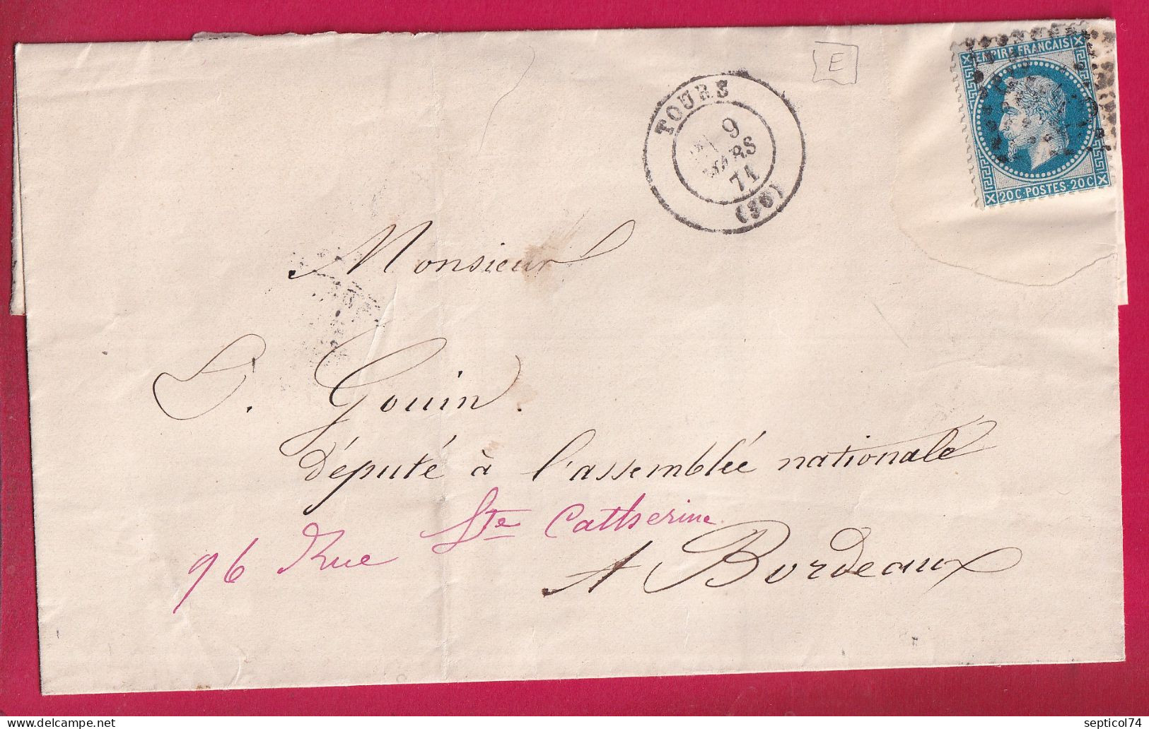 GUERRE 1870 CAD BORDEAUX ASSEMBLEE NATIONALE EN ARRIVE DEPART TOURS INDRE INFERIEURE 9 MARS REPRISE DU COURRIER LETTRE - Guerre De 1870