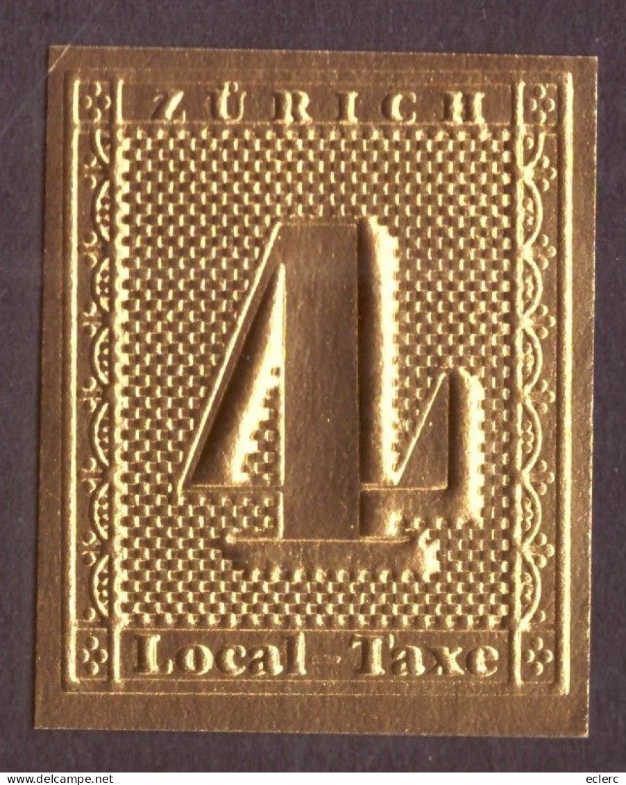 REPRODUCTION RELIEF EN OR DU TIMBRE 4 DE ZÜRICH - 24 KARAT GOLDAUFLAGE - - Variétés