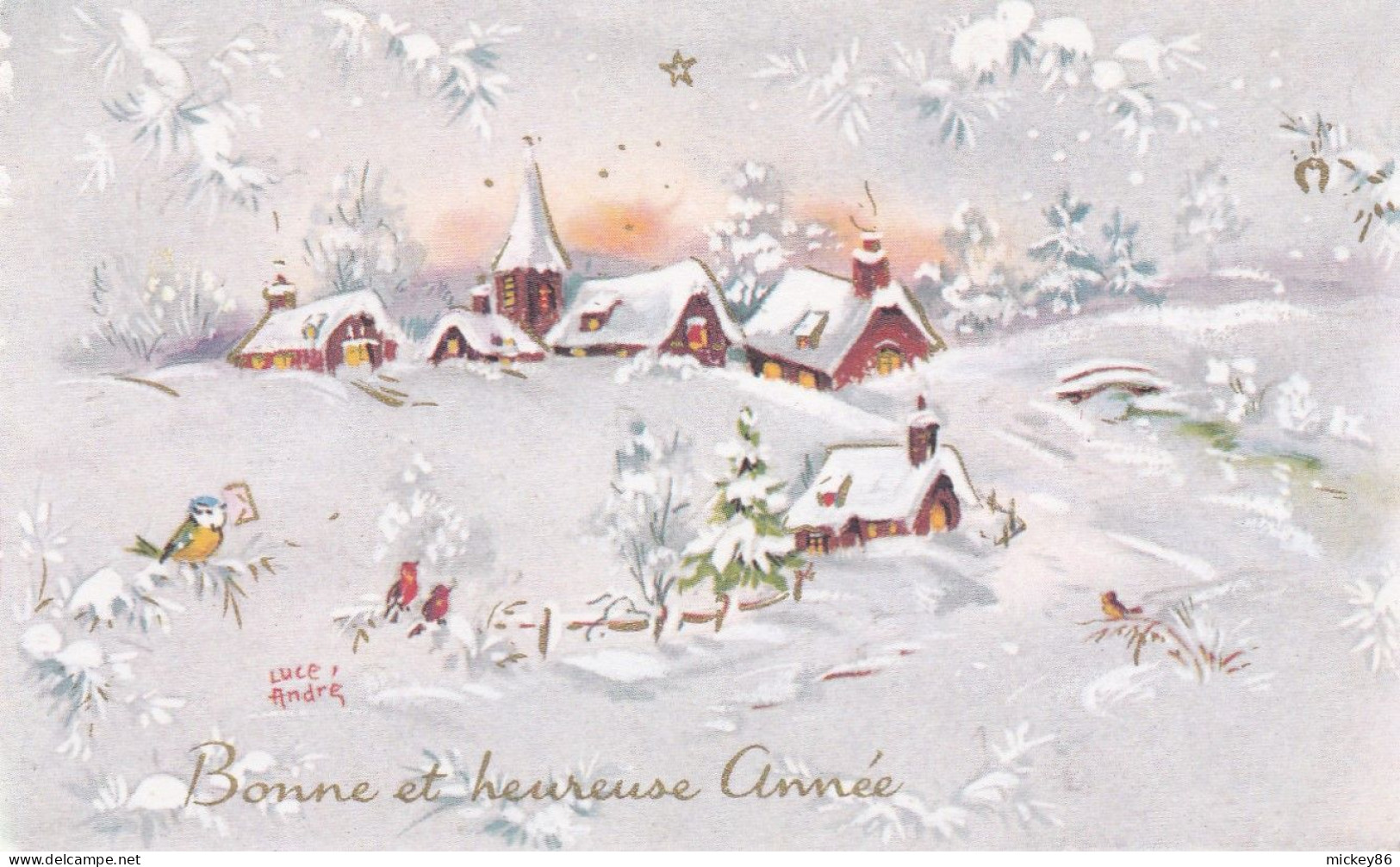 Nouvel An -Bonne Année--mignonnette Signée André LUCE---Paysage De Neige-oiseaux - - New Year