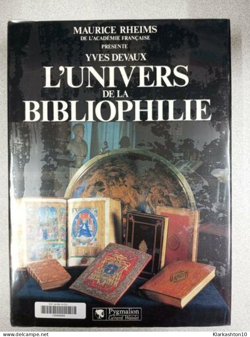 L'Univers De La Bibliophilie - Autres & Non Classés