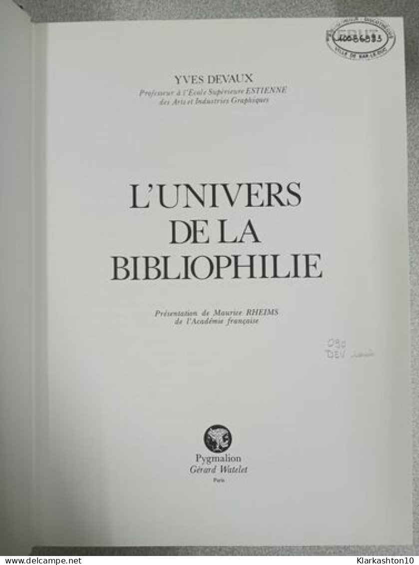 L'Univers De La Bibliophilie - Autres & Non Classés