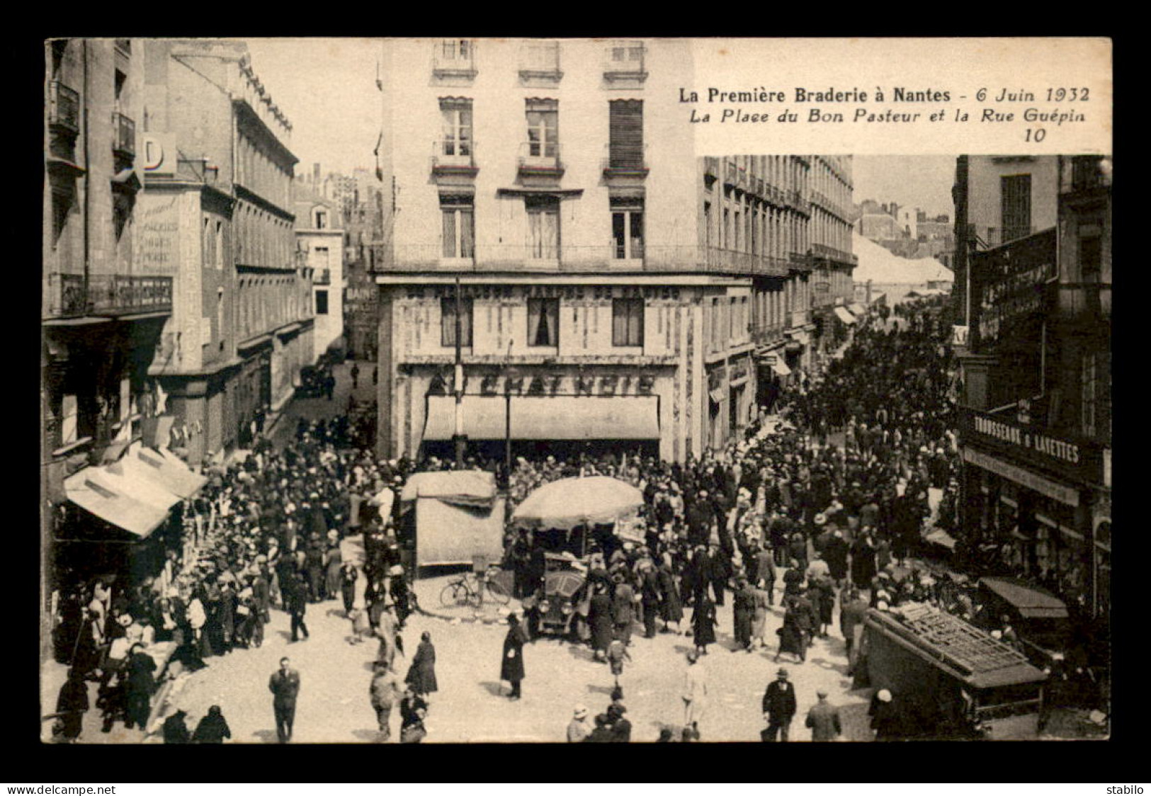 44 - NANTES - PREMIERE BRADERIE DU 6 JUIN 1932 - PLACE DU BON PASTEUR ET RUE GUEPIN - CARTE D'EDITEUR - Nantes