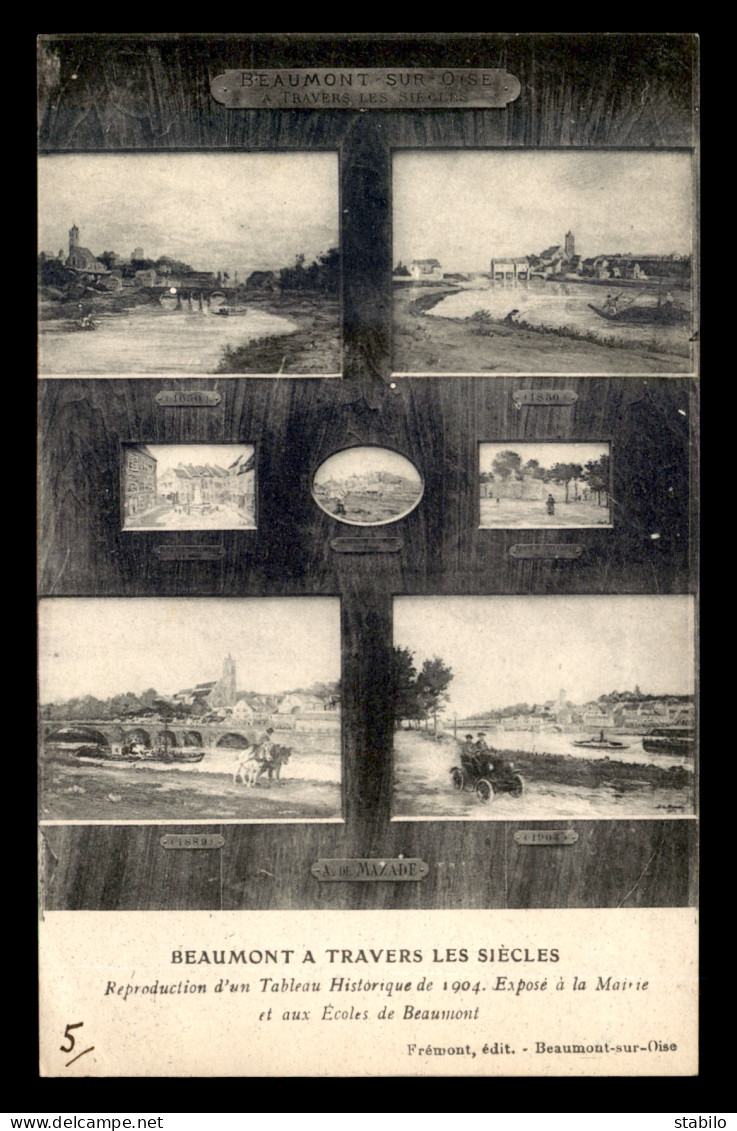95 - BEAUMONT-SUR-OISE - BEAUMONT A TRAVERS LES SIECLES - TABLEAU DE 1904 - Beaumont Sur Oise