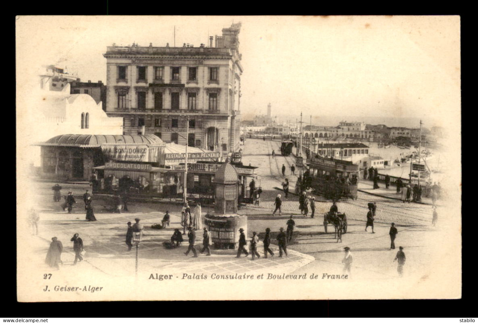 ALGERIE - ALGER - PALAIS CONSULAIRE ET BOULEVARD DE FRANCE - RESTAURANT DE LA PECHERIE - EDITEUR GEISER - Alger