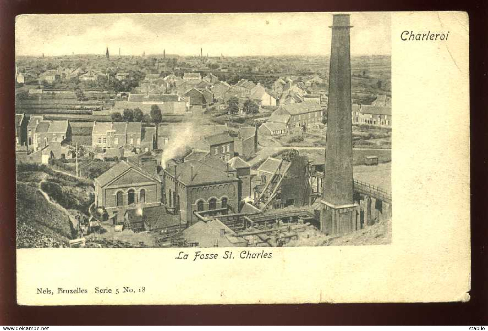 BELGIQUE - CHARLEROI - LA FOSSE ST-CHARLES - MINES  - EDITEUR NELS SERIE 5 N°18 - Charleroi