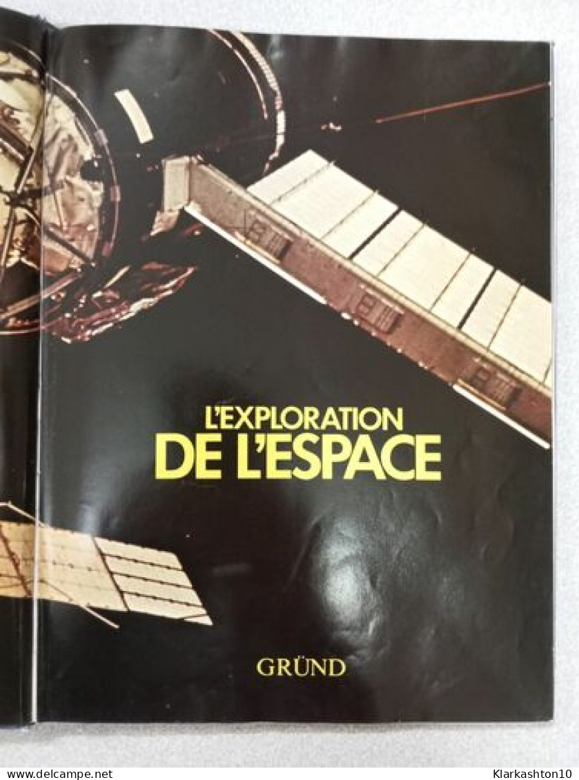L'exploration De L'espace - Autres & Non Classés