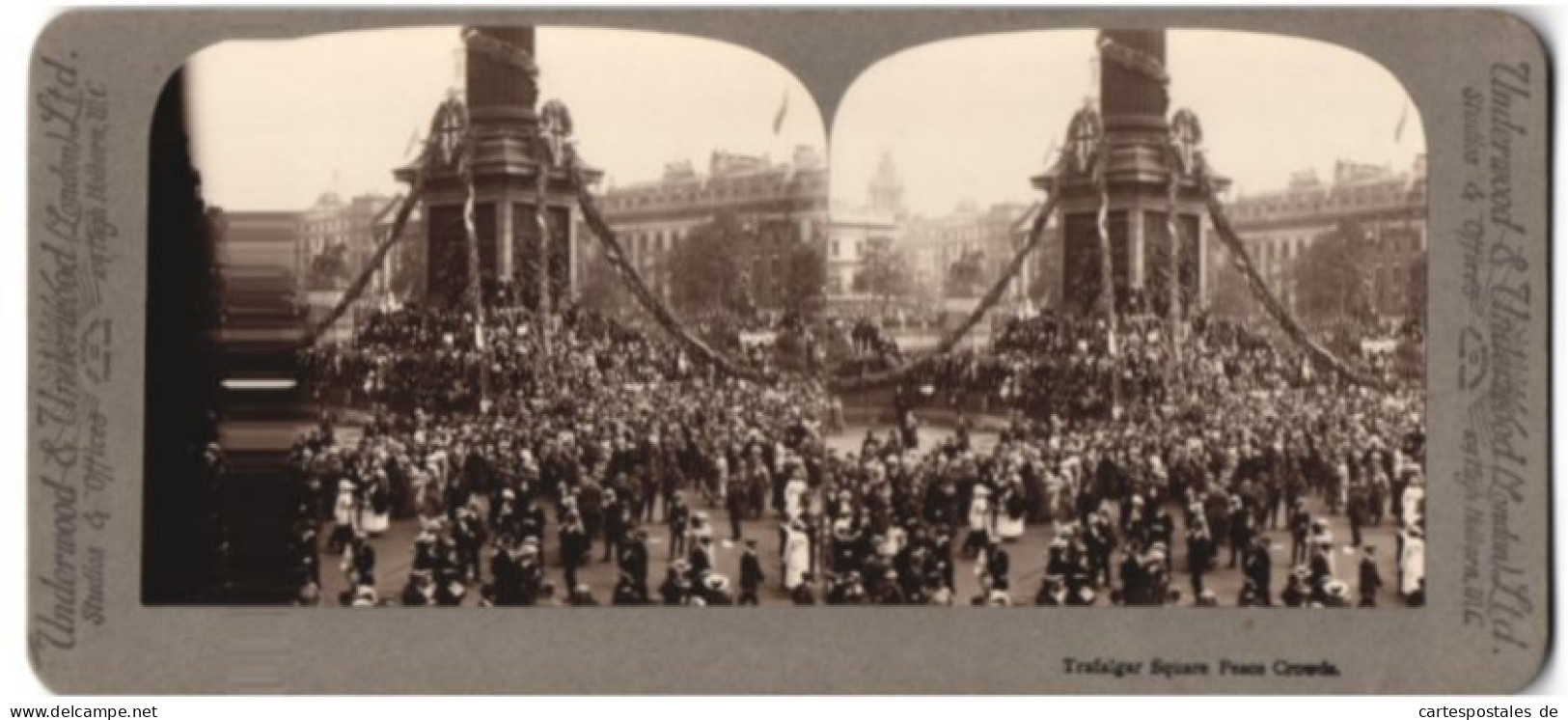 Stereo-Photo Underwood, London, Ansicht London, Feierlichkeit Am Trafalger Square Für Die Heimkehrenden Truppen  - Stereoscopio