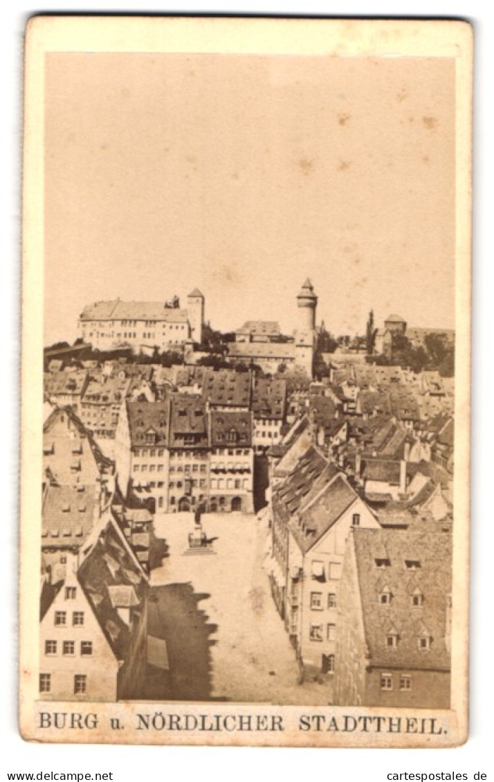 Fotografie Unbekannter Fotograf, Ansicht Nürnberg, Blick Auf Die Burg Vom Nördlichen Stadteil Aus Gesehen  - Luoghi