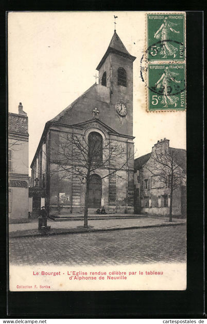 CPA Le Bourget, L`Eglise Rendue Célèbre Par Le Tableau D`Alphonse De Neuville  - Le Bourget