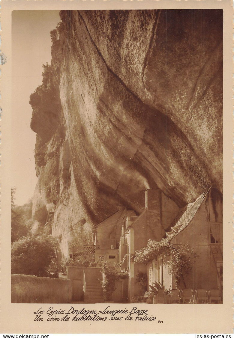 24  LES EYZIES LAUGERIE BASSE LES HABITATIONS SOUS LA FALAISE  - Les Eyzies