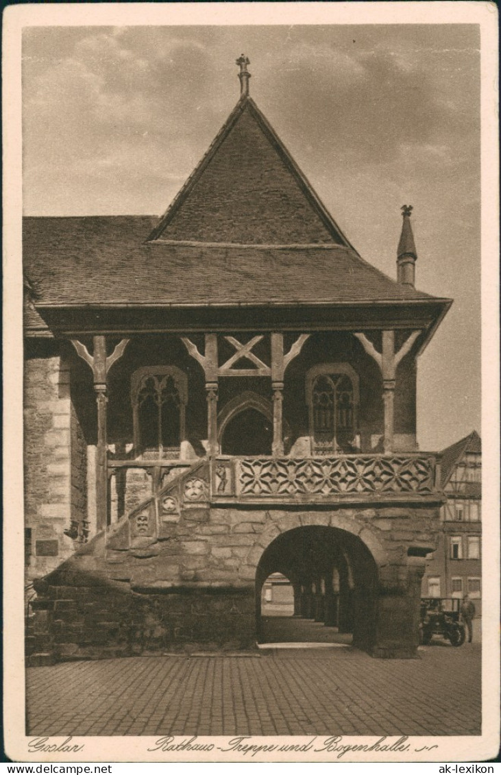 Ansichtskarte Goslar Rathaus Mit Treppe Und Bogenhalle 1920 - Goslar