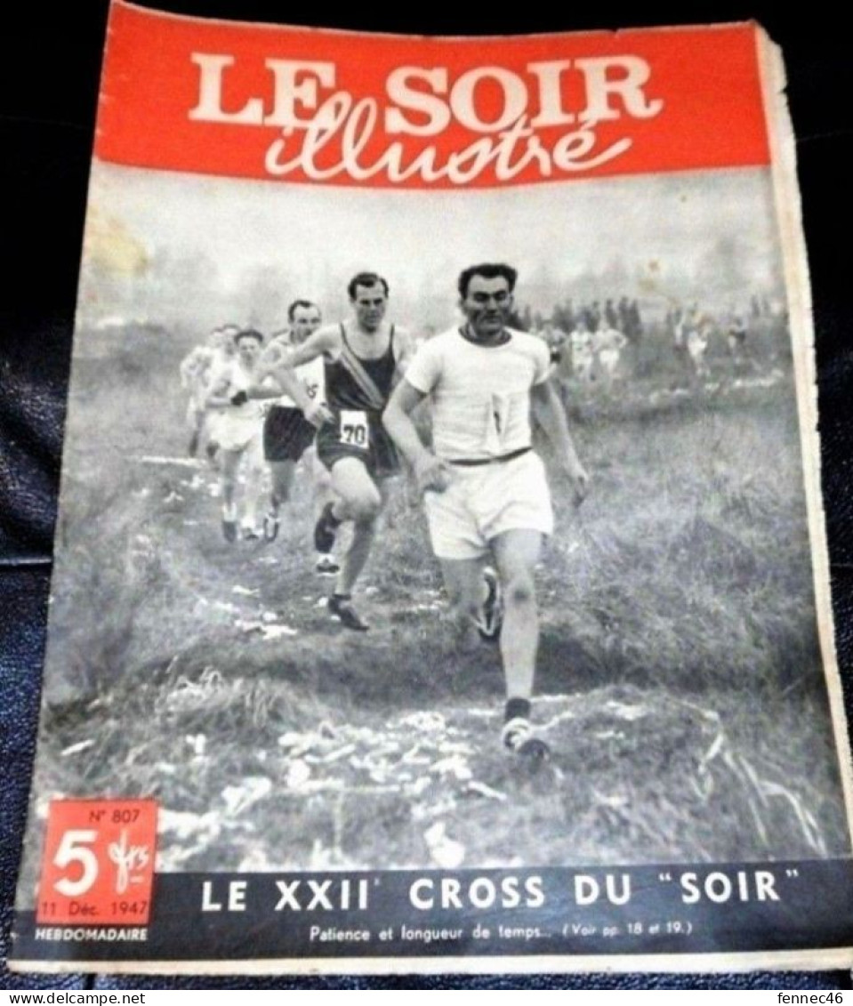 LE SOIR ILLUSTRE N°807 - 11 Déc.1947 - Le XXII Cross Du "SOIR" - Other & Unclassified