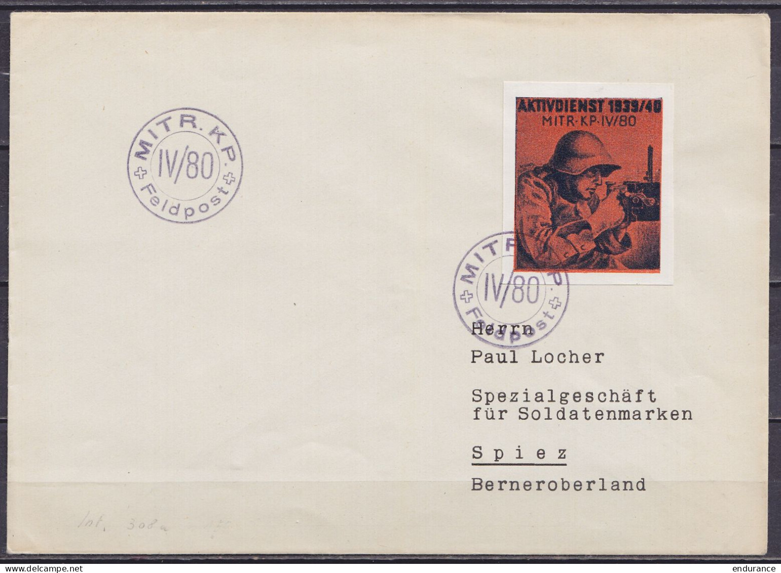 Suisse - Poste Militaire - Env. Affr. Vignette "AKTIVDIENST 1939/40 / MITR.KP.IV/80" Oblit. "MITR.KP. /IV/80/ Feldpost"  - Dokumente