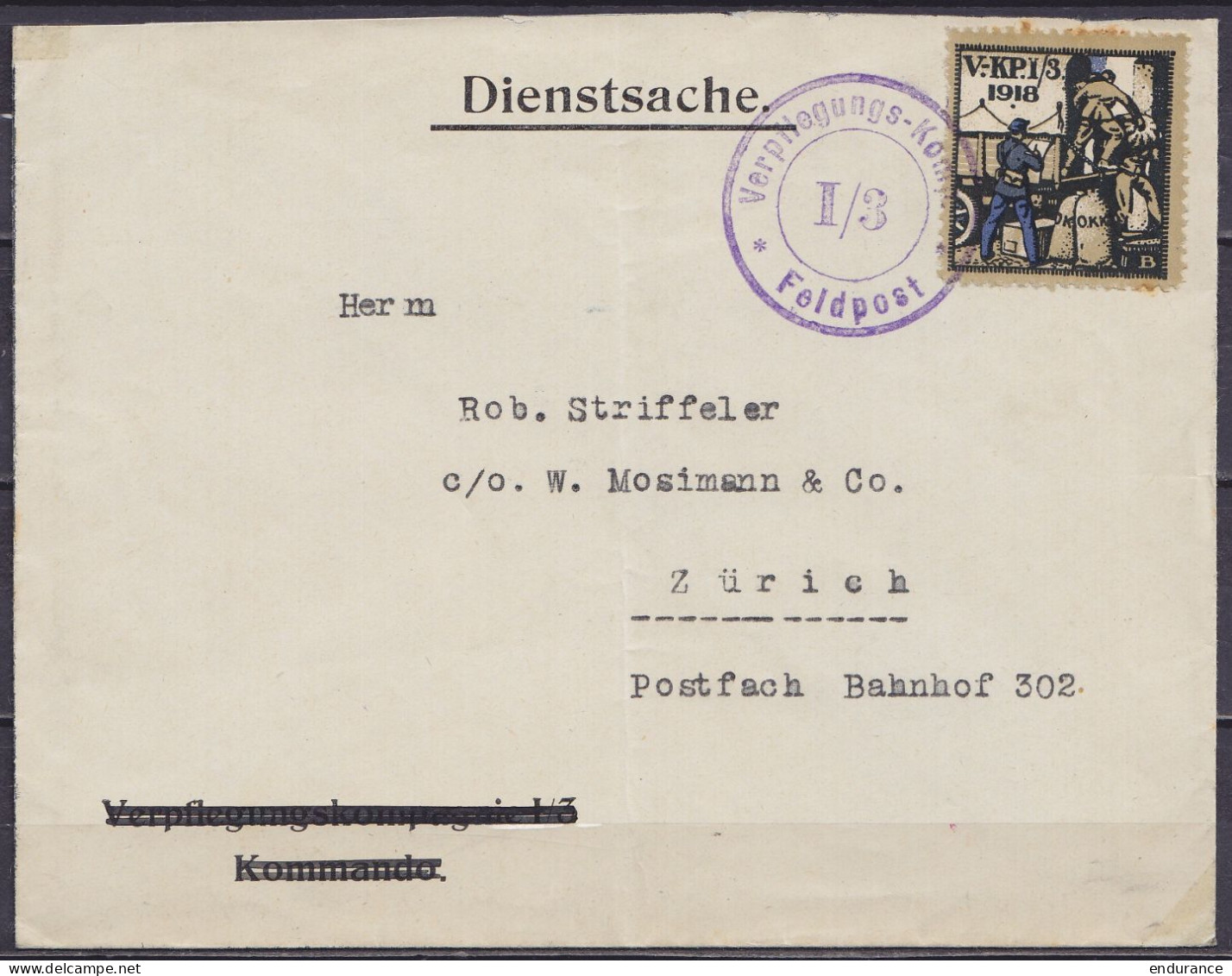 Suisse - Poste Militaire - Env. Affr. Vignette "V.-KPI/3 / 1918" Oblit. "Verptlegungs-Kom… /I/3/ Feldpost" Pour ZÜRICH - Cartas & Documentos